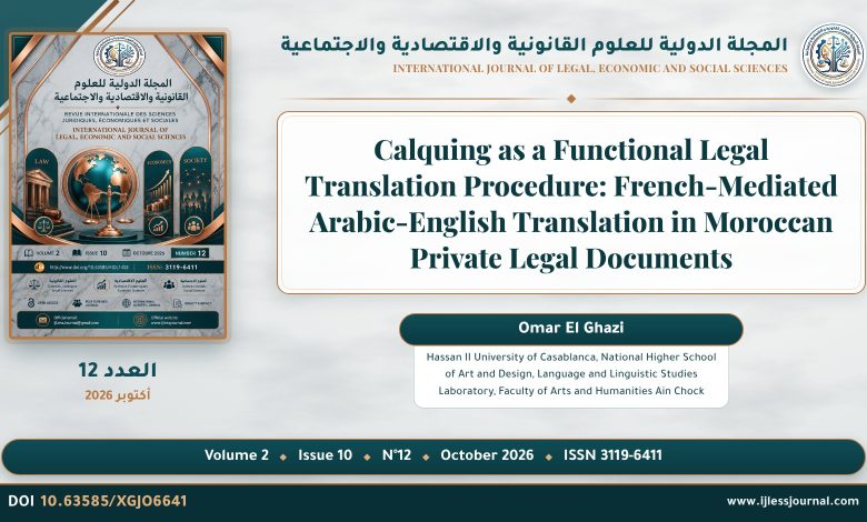 Calquing as a Functional Legal Translation Procedure: French-Mediated Arabic-English Translation in Moroccan Private Legal Documents